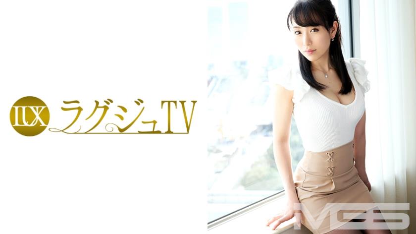 259LUXU-276 ラグジュTV 272 富田伊織 32歳 元企業受付嬢 - VO Server